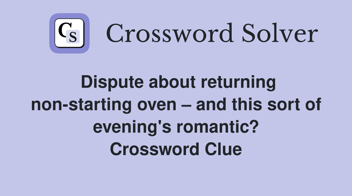 Dispute about returning nonstarting oven and this sort of evening's